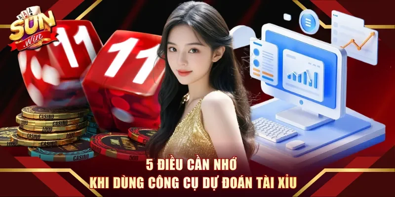 5 điều cần nhớ khi dùng công cụ dự đoán Tài Xỉu