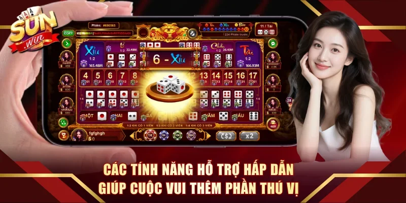 Các tính năng hỗ trợ hấp dẫn giúp cuộc vui thêm phần thú vị
