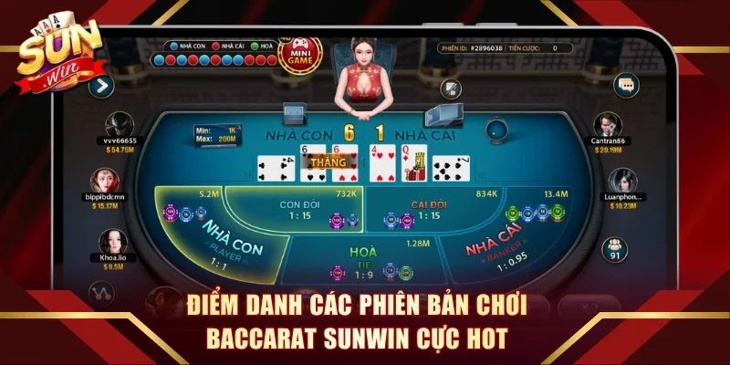 Điểm danh các phiên bản chơi Baccarat Sunwin cực hot