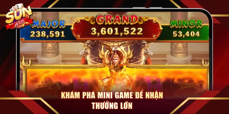 Khám phá mini game để nhận thưởng lớn
