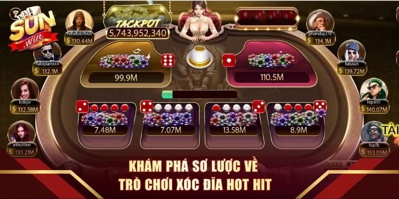 Khám phá sơ lược về trò chơi xóc đĩa hot hit