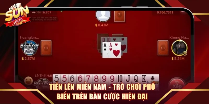 Tiến lên miền Nam - Trò chơi phổ biến trên bàn cược hiện đại